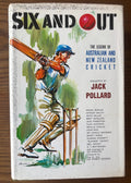 Vintage book titled 'Six and Out: The Legend of Australian and New Zealand Cricket' by Jack Pollard, featuring an illustrated cricket player on the cover, photographed on a wooden surface.